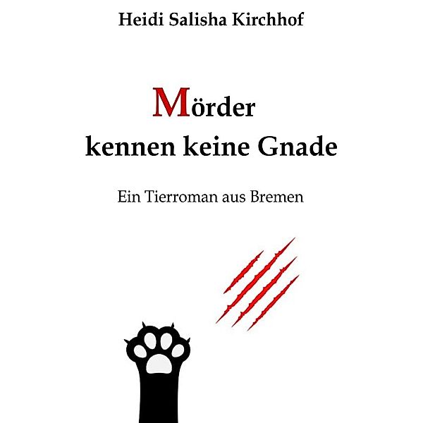 Mörder kennen keine Gnade, Heidi Salisha Kirchhof
