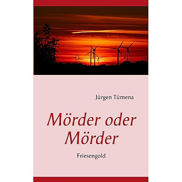 Mörder oder Mörder, Jürgen Tümena