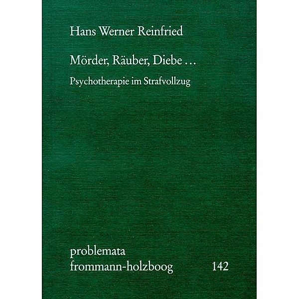 Mörder, Räuber, Diebe ..., Hans-Werner Reinfried