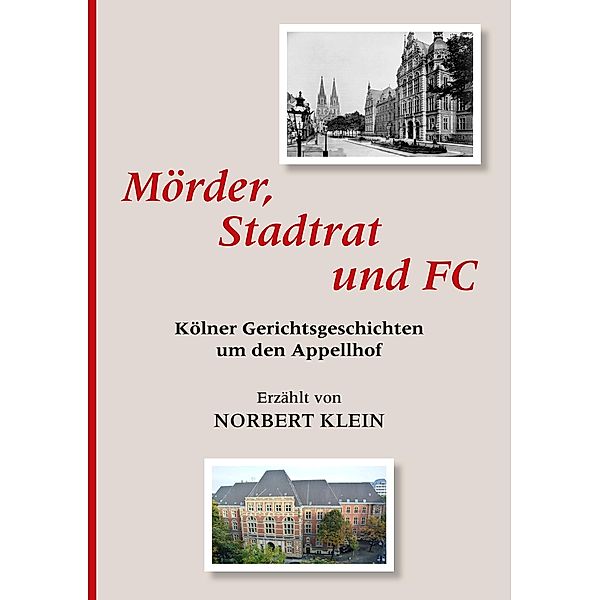 Mörder, Stadtrat und FC, Norbert Klein