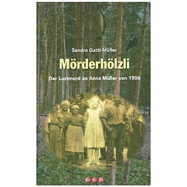 Mörderhölzli, Sandra Gatti-Müller