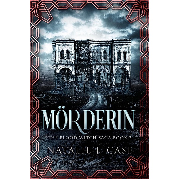 Mörderin / The Blood Witch Saga Bd.2, Natalie J. Case