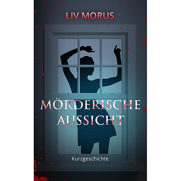 Mörderische Aussicht, Liv Morus