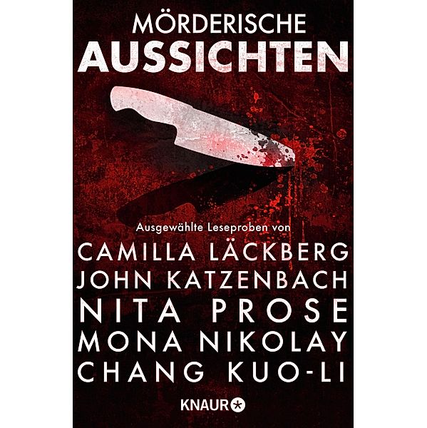 Mörderische Aussichten: Thriller & Krimi bei Droemer Knaur #9, Camilla Läckberg, Giulia di Fano, Kimberly McCreight, Gordon Tyrie, Val McDermid, Lisa Jackson, Carine Bernard, Nita Prose, Mona Nikolay, Chang Kuo-Li, Henrik Fexeus, Anders de la Motte, Måns Nilsson, Chris McGeorge, John Katzenbach