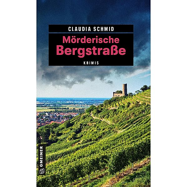 Mörderische Bergstraße / Edelgard und Norbert Bd.1, Claudia Schmid