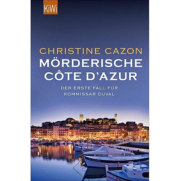 Mörderische Côte d´Azur / Kommissar Duval Bd.1, Christine Cazon