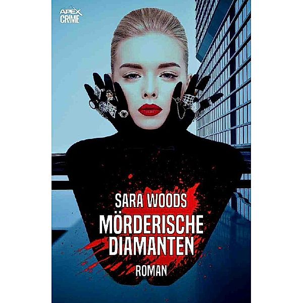 MÖRDERISCHE DIAMANTEN, Sara Woods