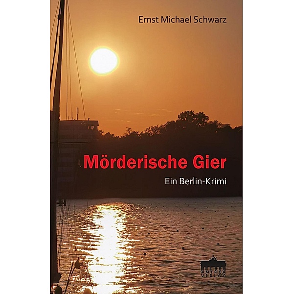 Mörderische Gier, Ernst-Michael Schwarz