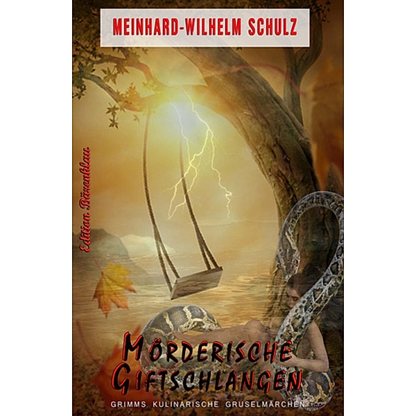 Mörderische Giftschlangen, Meinhard-Wilhelm Schulz