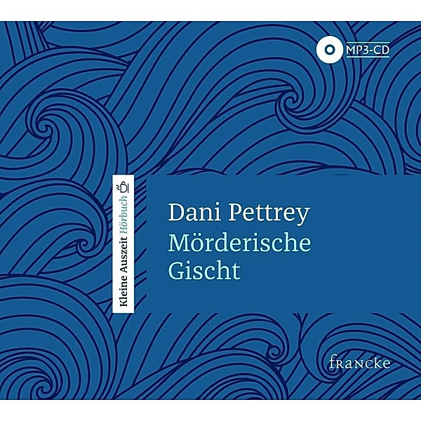 Mörderische Gischt, 1 MP3-CD, Dani Pettrey