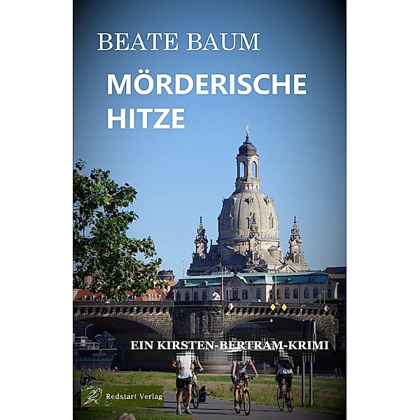 Mörderische Hitze / Kirsten Bertram Bd.4, Beate Baum