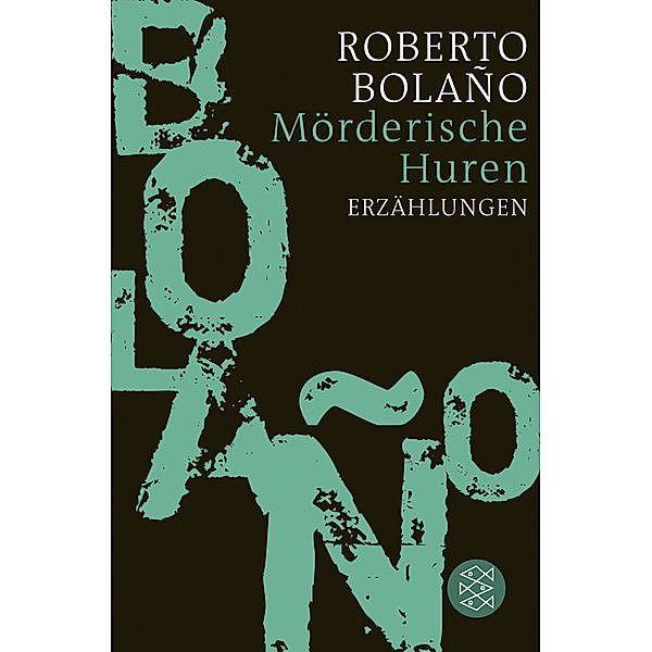 Mörderische Huren, Roberto Bolaño