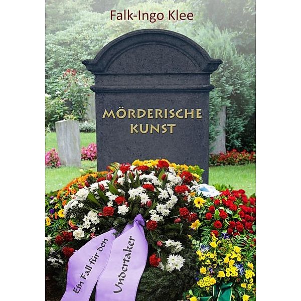 Mörderische Kunst, Falk-Ingo Klee