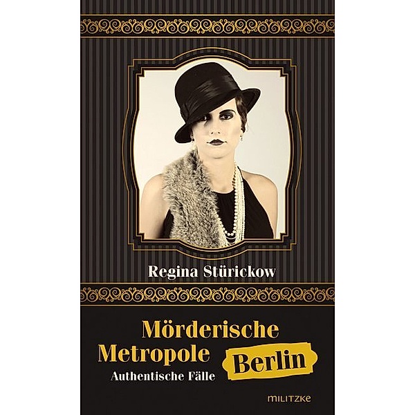 Mörderische Metropole Berlin, Regina Stürickow