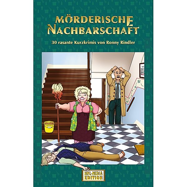 Mörderische Nachbarschaft, Ronny Rindler