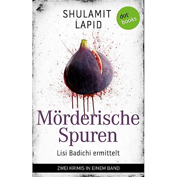 Mörderische Spuren - Lisi Badichi ermittelt, Shulamit Lapid