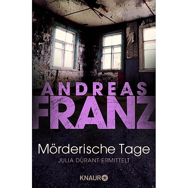 Mörderische Tage / Julia Durant Bd.11, Andreas Franz