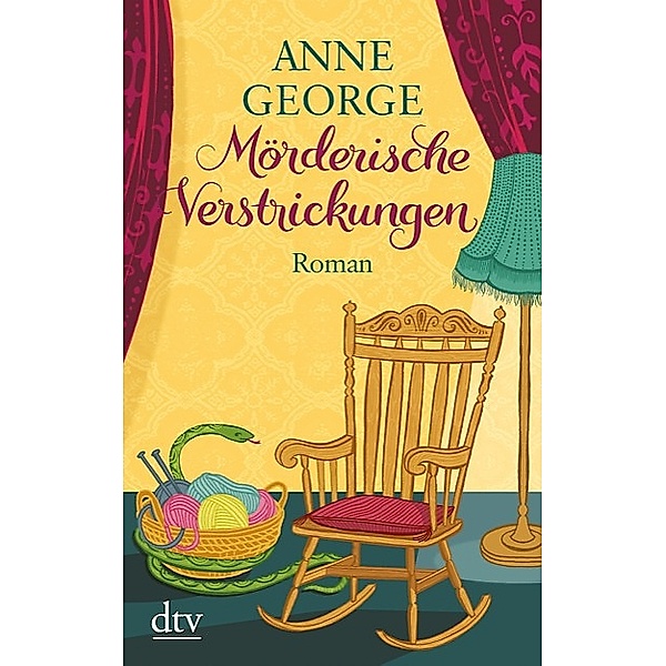 Mörderische Verstrickungen / Southern Sisters Bd.5, Anne George