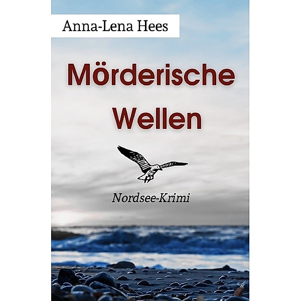 Mörderische Wellen, Anna-Lena Hees