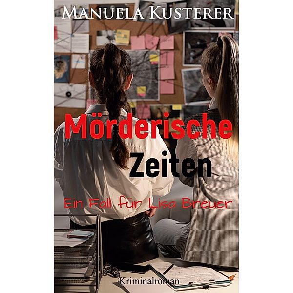 Mörderische Zeiten, Manuela Kusterer