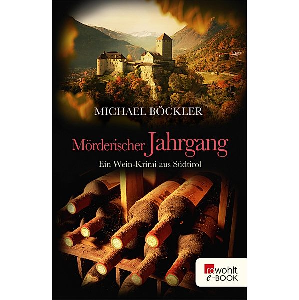 Mörderischer Jahrgang / Wein-Krimi Bd.3, Michael Böckler