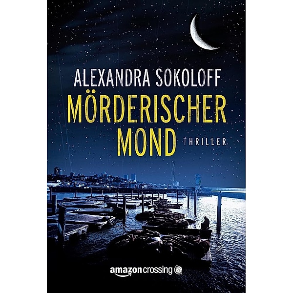 Mörderischer Mond, Alexandra Sokoloff