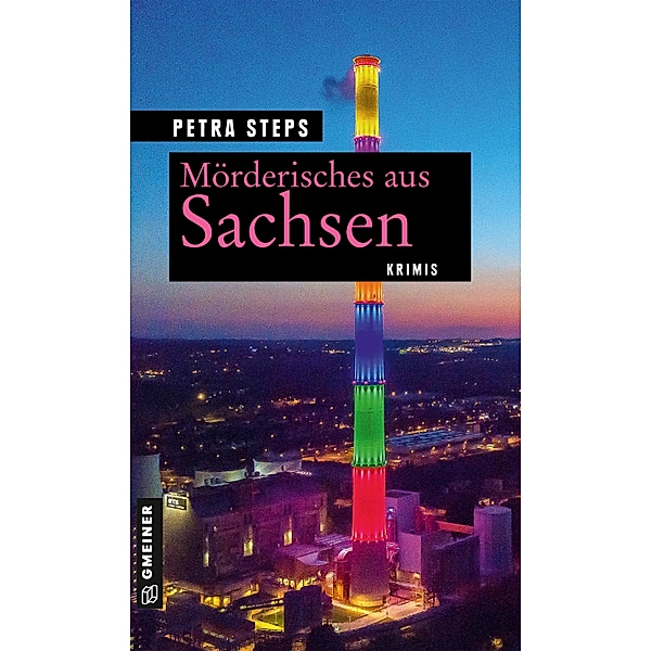 Mörderisches aus Sachsen / Journalistin Adina Pfefferkorn Bd.2, Petra Steps
