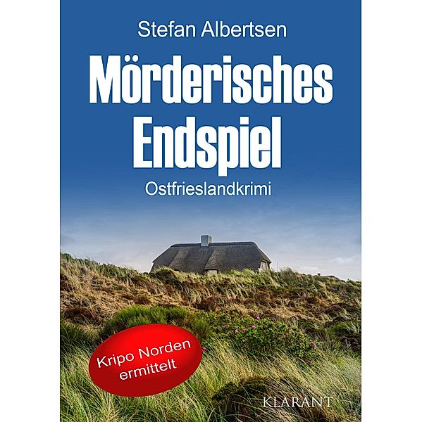 Mörderisches Endspiel. Ostfrieslandkrimi / Kripo Norden ermittelt Bd.5, Stefan Albertsen
