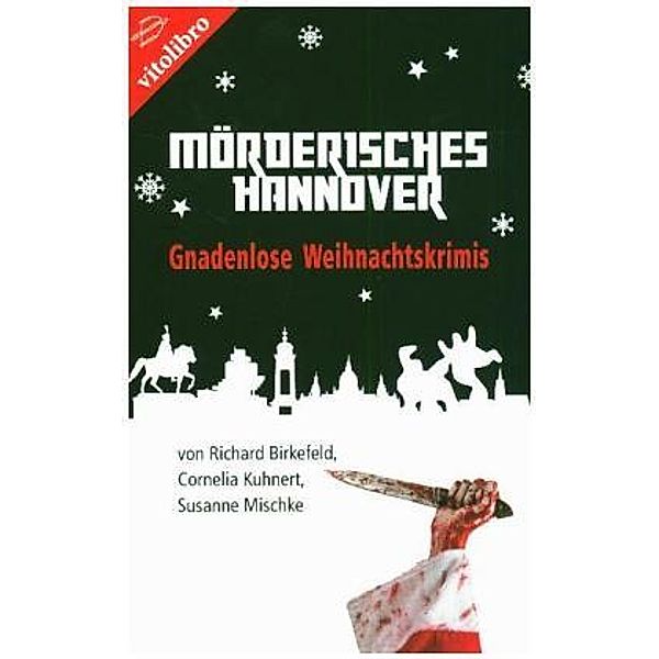 Mörderisches Hannover, Richard Birkefeld, Cornelia Kuhnert, Susanne Mischke