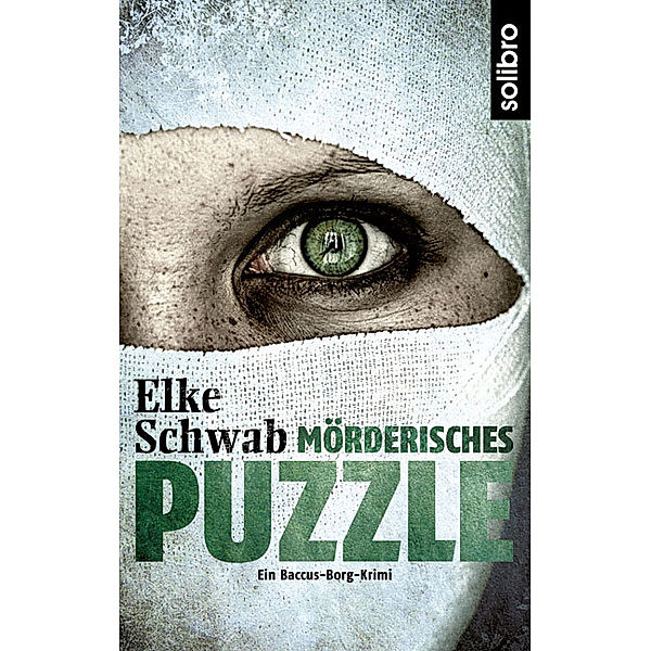 Mörderisches Puzzle / Lukas Baccus und Theo Borg Bd.2, Elke Schwab