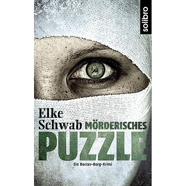 Mörderisches Puzzle / Lukas Baccus und Theo Borg Bd.2, Elke Schwab