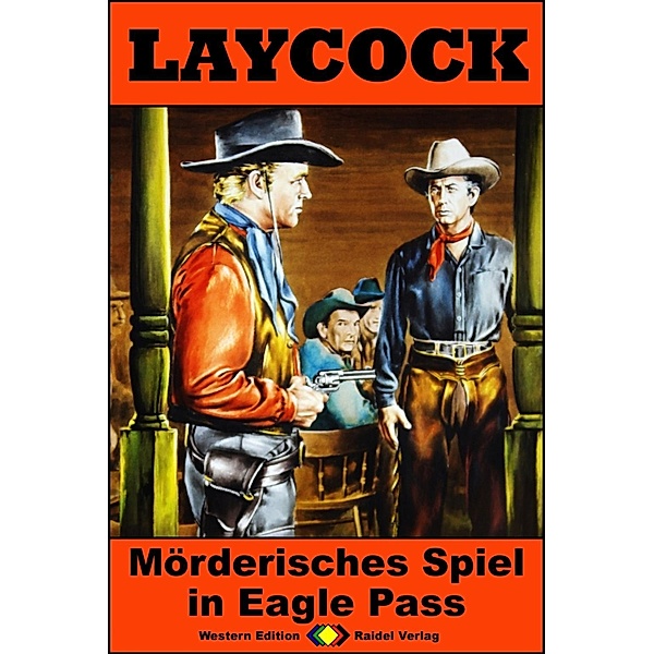 Mörderisches Spiel in Eagle Pass / Laycock Western Bd.241, Matt Brown