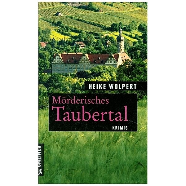 Mörderisches Taubertal, Heike Wolpert