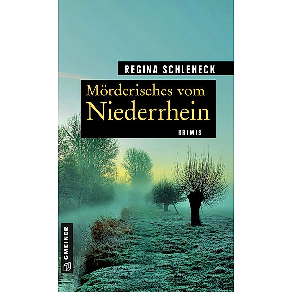 Mörderisches vom Niederrhein, Regina Schleheck