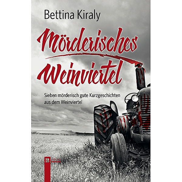 Mörderisches Weinviertel, Bettina Kiraly