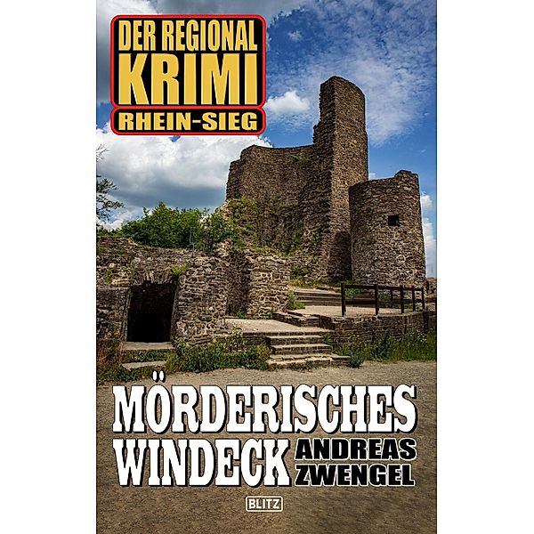 Mörderisches Windeck / Regional-Krimi Bd.9, Andreas Zwengel