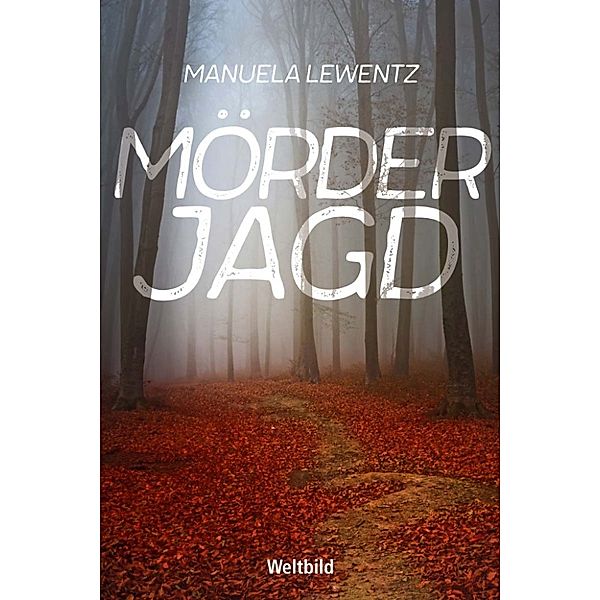 Mörderjagd, Manuela Lewentz