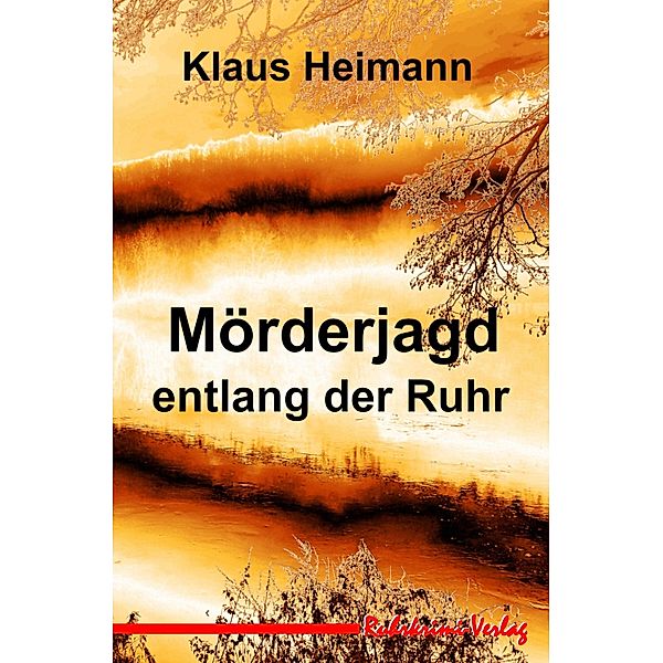 Mörderjagd entlang der Ruhr, Klaus Heimann