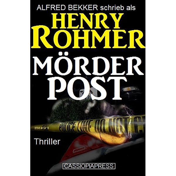 Mörderpost: Thriller, Alfred Bekker, Henry Rohmer