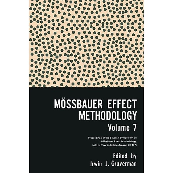 Mössbauer Effect Methodology Volume 7, Irwin J. Gruverman