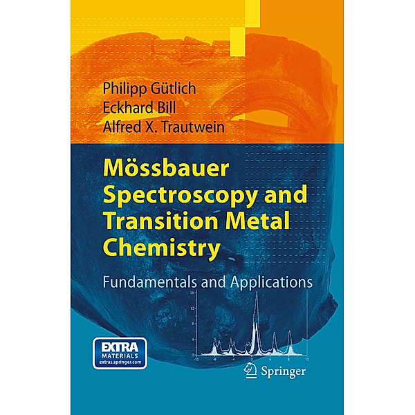 Mössbauer Spectroscopy and Transition Metal Chemistry, Philipp Gütlich, Eckhard Bill, Alfred X. Trautwein