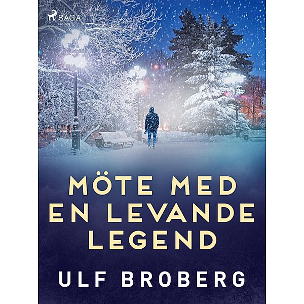 Möte med en levande legend, Ulf Broberg