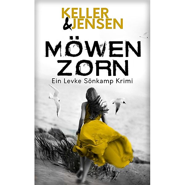 Möwenzorn / Levke Sönkamp Bd.3, Stina Jensen, Ivonne Keller