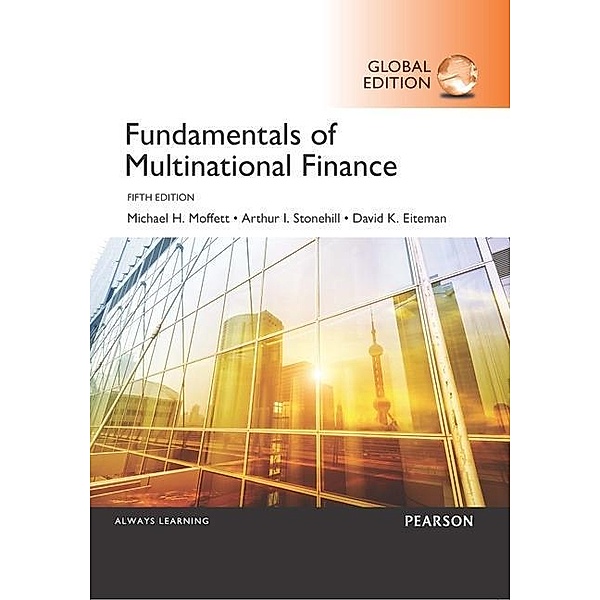 Moffett, M: Fundamentals of Multinational Finance, Michael H. Moffett, Arthur I. Stonehill, David K. Eiteman