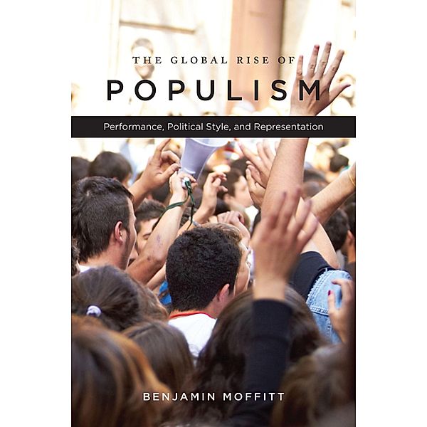 Moffitt, B: Global Rise of Populism, Benjamin Moffitt
