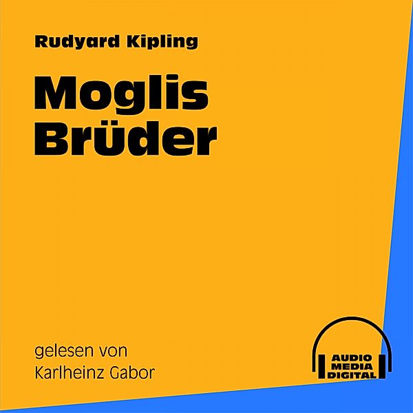 Moglis Brüder, Rudyard Kipling