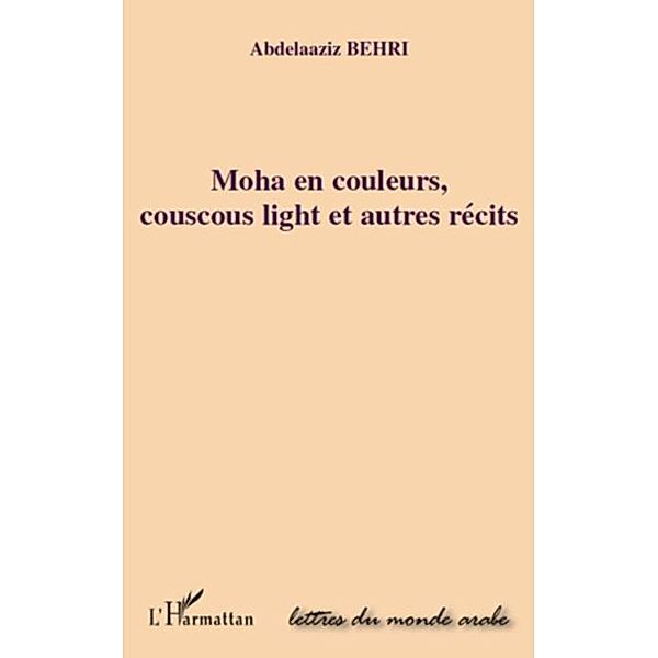 Moha en couleurs, couscous light et autr / Hors-collection, Abdelaaziz Behri