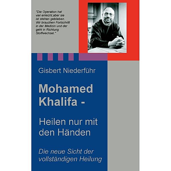 Mohamed Khalifa - Heilen nur mit den Händen, Gisbert Niederführ