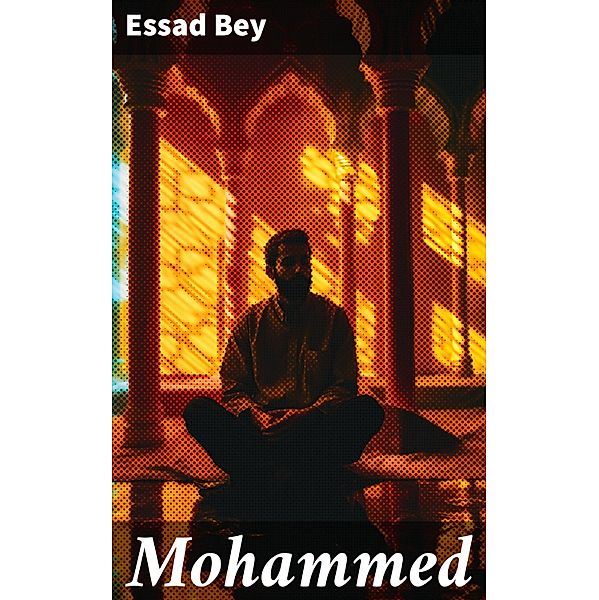 Mohammed, Essad Bey