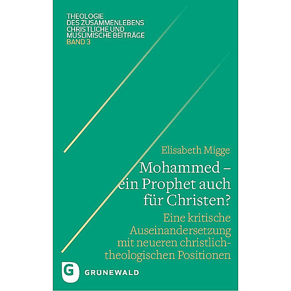 Mohammed - ein Prophet auch für Christen?, Elisabeth Migge